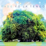 cover: Yo La Tengo - Fade