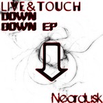 cover: Live & Touch - Down Down EP