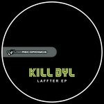 cover: Kill Dyl - Laffter EP