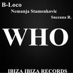 cover: Stamenkovic, Nemanja|Snezana R|B Loco - Who