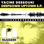 cover: Yacine Dessouki - Deepdown Uptown EP