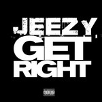 cover: Young Jeezy - Get Right (Explicit)