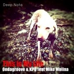 cover: Ondagroove|Kpd|Kpd Feat Mike Molina - This Is My Life