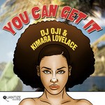 cover: Dj Oji|Kimara Lovelace - You Can Get It