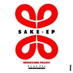 cover: Mushrooms Project - Sake EP