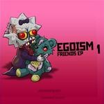 cover: Egoism - Friends EP