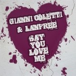 cover: Coletti, Gianni|Lanfree Coletti - Say You Love Me