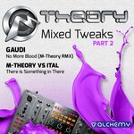 cover: Gaudi|Ital|M Theory - Mixed Tweaks Part 2