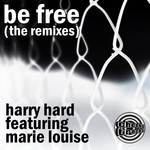 cover: Hard, Harry|Marie Louise - Be Free (remixes)