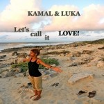 cover: Kamal & Luka - Let's Call It Love