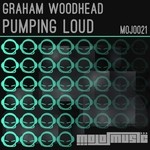 cover: Graham Woodhead - Pumping Loud