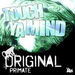 cover: Original Primate - Touch Ya Mind EP