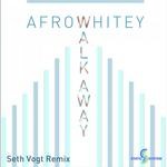 cover: Afrowhitey - Walk Away