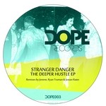 cover: Stranger Danger - The Deeper Hustle