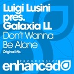 cover: Lusini, Luigi|Galaxia Ll - Don't Wanna Be Alone