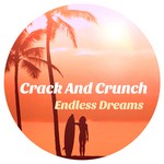 cover: Crack & Crunch - Endless Dreams