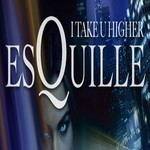 cover: Esquille - I Take U Higher