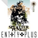 cover: Entity Plus - Splatter Punk