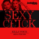 cover: Arina Perchik|Killa Voice - Sexy Chick