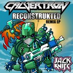 cover: Calvertron - Reconstrukted Remix EP