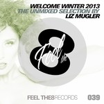 cover: Mugler, Liz|Various - Welcome Winter 2012 (The Unmixed Selection by Liz Mugler)