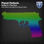 cover: Planet Perfecto - Bullet In The Gun