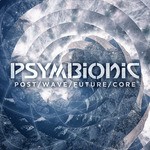 cover: Psymbionic - PostWaveFutureCore