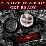 cover: F Noize Vs A Kriv|F Noize - Get Ready