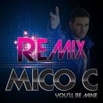 cover: Mico C - You'll Be Mine (remixes)