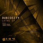 cover: Dubiosity - Lathe EP