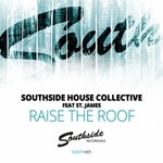 cover: Southside House Collective|St James - Raise The Roof (remixes)