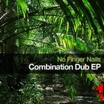 cover: No Finger Nails - Combination Dub EP