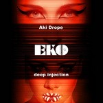 cover: Aki Drope - Deep Injection