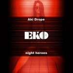 cover: Aki Drope - Night Heroes