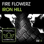 cover: Fire Flowerz - Iron Hill