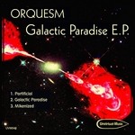 cover: Orquesm - Galactic Paradise EP