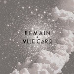 cover: Mlle Caro|Remain - Heate