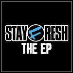 cover: Stayfresh - The EP