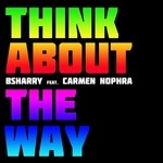 cover: Bsharry|Carmen Nophra - Think About The Way (remixes)