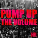 cover: House Rules - House Rules - Pump Up The Volume 2013