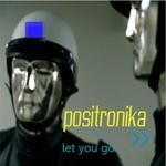 cover: Positronika - Let You Go