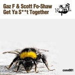 cover: Gaz F|Scott Fo Shaw - Get Ya Shit Together