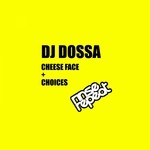 cover: Dj Dossa - Cheese Face