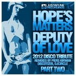 cover: Hope's Matters - Deputy Of Love: 2012 Tribute Part 2 (Incl. Piers Kirwan remix)