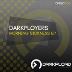 cover: Darkployers - Morning Sickness EP