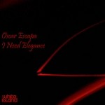 cover: Oscar Escapa - I Need Elegance