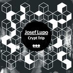 cover: Josef Lupo - Crypt Trip