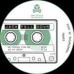 cover: Jack Fell Down - There For Me