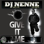 cover: Dj Nenne|Dejan M - Give It 2 Me