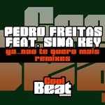 cover: Pedro Freitas - Ya Nao Te Quero Mais (remixes)